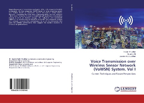 Voice Transmission over Wireless Sensor Network (VoWSN) System. Vol I: Current Techniques and Future Perspectives