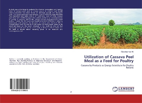 Utilization of Cassava Peel Meal as a Feed for Poultry: Cassava by Products as Energy Substitute for Poultry Rations