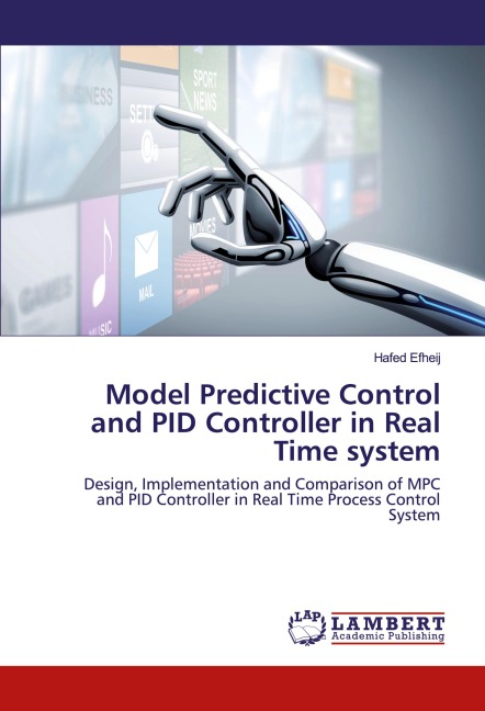 Model Predictive Control and PID Controller in Real Time system: Design, Implementation and Comparison of MPC and PID Controller in Real Time Process Control System