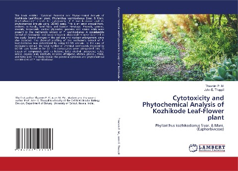 Cytotoxicity and Phytochemical Analysis of Kozhikode Leaf-Flower plant: Phyllanthus kozhikodianus Sivar. & Mani. (Euphorbiaceae)
