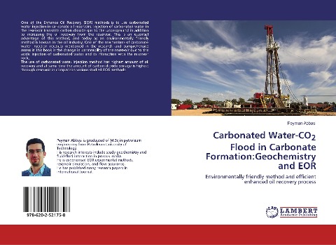 Carbonated Water-CO2 Flood in Carbonate Formation:Geochemistry and EOR: Environmentally friendly method and efficient enhanced oil recovery process