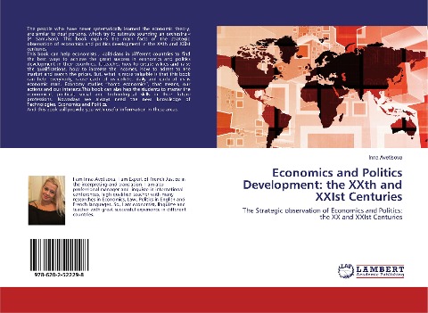 Economics and Politics Development: the XXth and XXIst Centuries: The Strategic observation of Economics and Politics: the XX and XXIst Centuries