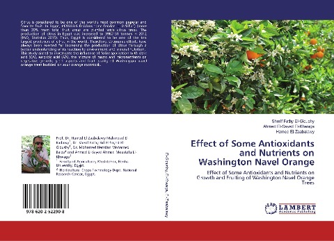 Effect of Some Antioxidants and Nutrients on Washington Navel Orange: Effect of Some Antioxidants and Nutrients on Growth and Fruiting of Washington Navel Orange Trees