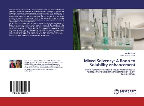 Mixed Solvency: A Boon to Solubility enhancement: Mixed Solvency Technique: Novel Pharmaceutical Approach for Solubility Enhancement of Poorly Soluble Drugs