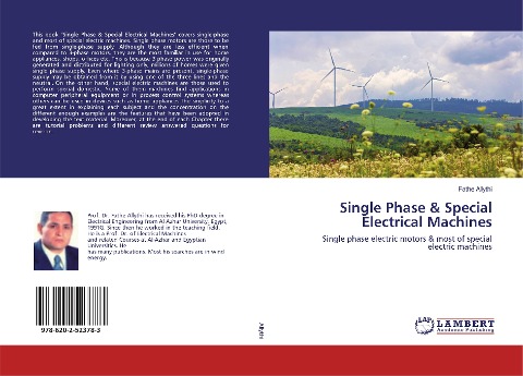 Single Phase & Special Electrical Machines: Single phase electric motors & most of special electric machines