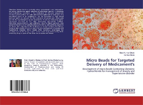 Micro Beads for Targeted Delivery of Medicaments: Development of micro beads Containing Clonidine Hydrochloride for management of anxiety and hypertensive disorder