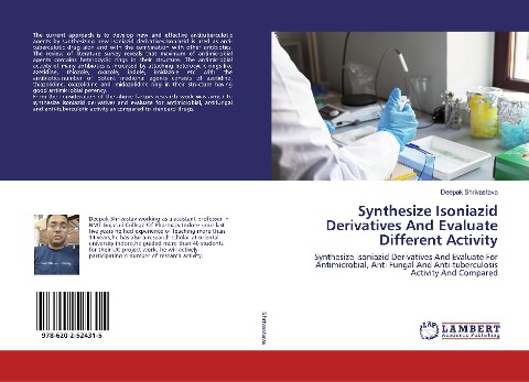 Synthesize Isoniazid Derivatives And Evaluate Different Activity: Synthesize Isoniazid Derivatives And Evaluate For Antimicrobial, Anti Fungal And Anti-tuberculosis Activity And Compared