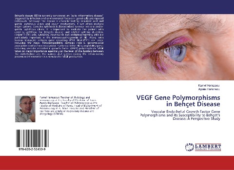 VEGF Gene Polymorphisms in Behçet Disease: Vascular Endothelial Growth Factor Gene Polymorphisms and its Susceptibility to Behçets Disease: A Perspective Study