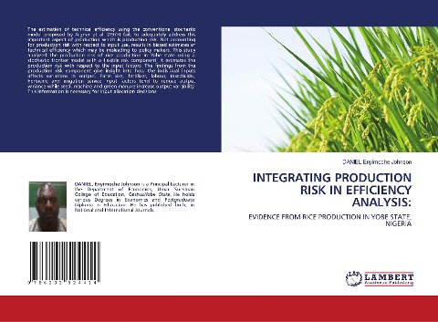 INTEGRATING PRODUCTION RISK IN EFFICIENCY ANALYSIS:: EVIDENCE FROM RICE PRODUCTION IN YOBE STATE, NIGERIA