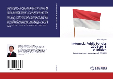 Indonesia Public Policies 2006-2018 1st Edition: A decade pro-cons review through OPINION