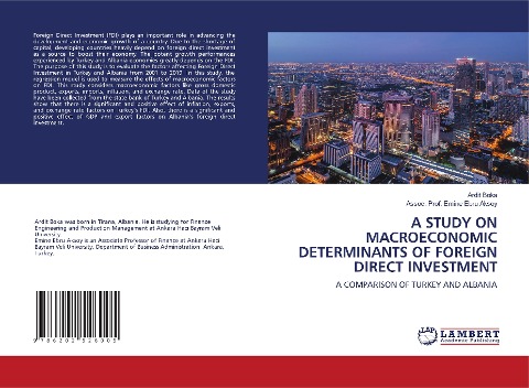 A STUDY ON MACROECONOMIC DETERMINANTS OF FOREIGN DIRECT INVESTMENT: A COMPARISON OF TURKEY AND ALBANIA