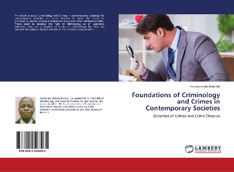 Foundations of Criminology and Crimes in Contemporary Societies: Dynamics of Crimes and Crime Thoeries