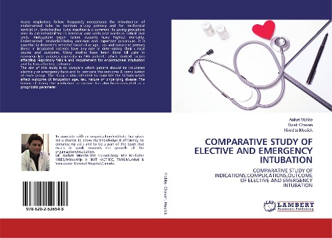 COMPARATIVE STUDY OF ELECTIVE AND EMERGENCY INTUBATION: COMPARATIVE STUDY OFINDICATIONS,COMPLICATIONS,OUTCOMEOF ELECTIVE AND EMERGENCYINTUBATION