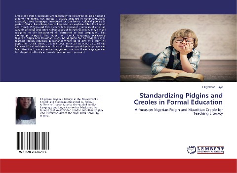 Standardizing Pidgins and Creoles in Formal Education: A focus on Nigerian Pidgin and Mauritian Creole for Teaching Literacy