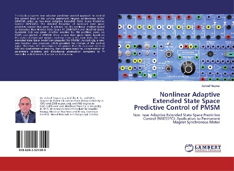 Nonlinear Adaptive Extended State Space Predictive Control of PMSM: Nonlinear Adaptive Extended State Space Predictive Control (NAESSPC): Application to Permanent Magnet Synchronous Motor