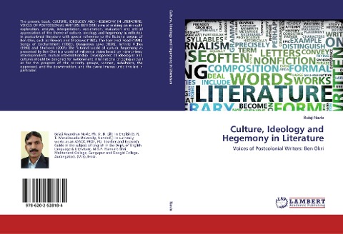 Culture, Ideology and Hegemony in Literature: Voices of Postcolonial Writers: Ben Okri