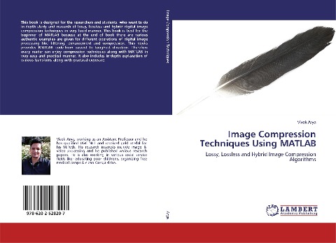 Image Compression Techniques Using MATLAB: Lossy, Lossless and Hybrid Image Compression Algorithms