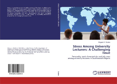 Stress Among University Lecturers: A Challenging Issue: Personality, work characteristics and job stress among university lecturers in Southwestern Nigeria