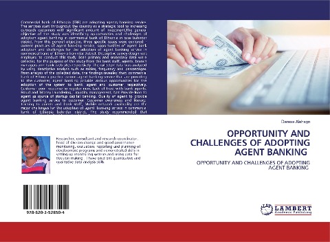 OPPORTUNITY AND CHALLENGES OF ADOPTING AGENT BANKING: OPPORTUNITY AND CHALLENGES OF ADOPTING AGENT BANKING