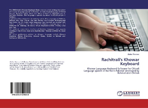 Rachitralis Khowar Keyboard: Khowar Language Keyboard Software for Chitrali Language spoken in Northern Pakistan developed by Rehmat Aziz Chitrali