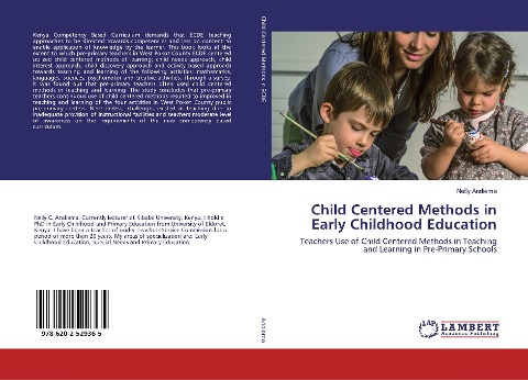 Child Centered Methods in Early Childhood Education: Teachers Use of Child Centered Methods in Teaching and Learning in Pre-Primary Schools