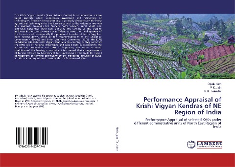 Performance Appraisal of Krishi Vigyan Kendras of NE Region of India: Performance Appraisal of selected KVKs under different administrative units of North East Region of India