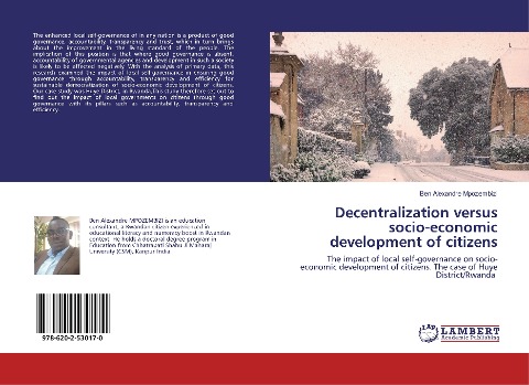 Decentralization versus socio-economic development of citizens: The impact of local self-governance on socio-economic development of citizens. The case of Huye District/Rwanda
