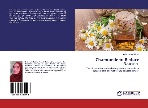Chamomile to Reduce Nausea: The chamomile aromatherapy reduce the scale of nausea post-chemotherapy cervical cancer