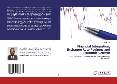 Financial Integration, Exchange Rate Regimes and Economic Growth: Topical Empirical Evidence from Selected African Economies