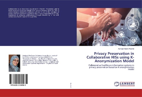 Privacy Preservation in Collaborative HISs using K-Anonymization Model: Collaborative healthcare information systems in privacy preservation based on K-anonymization model