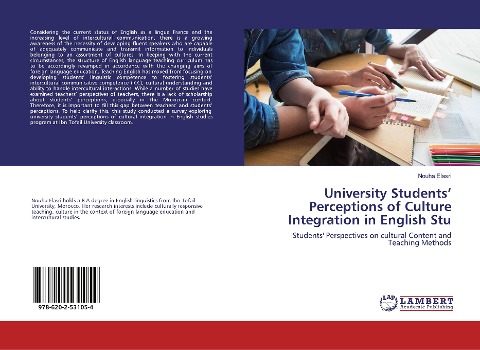 University Students' Perceptions of Culture Integration in English Stu: Students' Perspectives on cultural Content and Teaching Methods