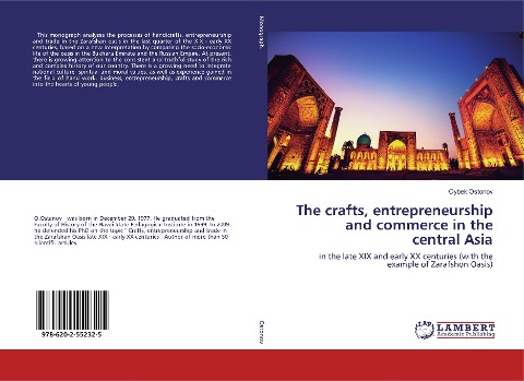 The crafts, entrepreneurship and commerce in the central Asia: in the late XIX and early XX centuries (with the example of Zarafshon Oasis)