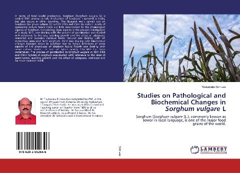 Studies on Pathological and Biochemical Changes in Sorghum vulgare L: Sorghum (Sorghum vulgare (L.), commonly known as Jowar in local language, is one of the major food grains of the world.