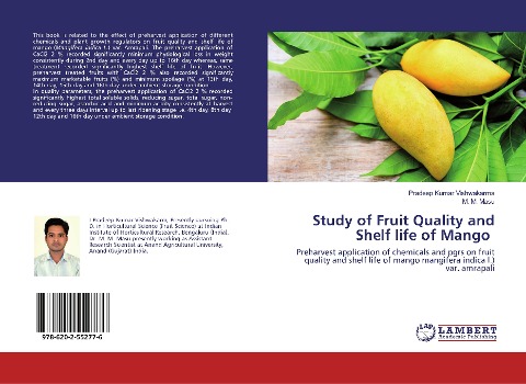 Study of Fruit Quality and Shelf life of Mango: Preharvest application of chemicals and pgrs on fruit quality and shelf life of mango mangifera indica l.) var. amrapali