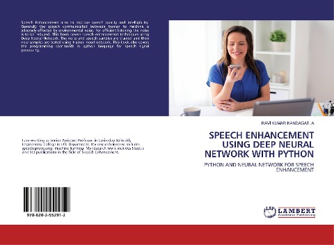 SPEECH ENHANCEMENT USING DEEP NEURAL NETWORK WITH PYTHON: PYTHON AND NEURAL NETWORK FOR SPEECH ENHANCEMENT