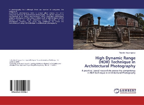 High Dynamic Range (HDR) Technique in Architectural Photography: A practical based research to assess the competency in HDR technique in Architectural Photography