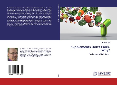 Supplements Dont Work. Why?: The Science of Self-Care