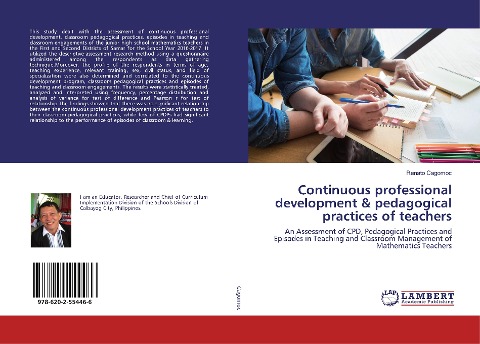 Continuous professional development & pedagogical practices of teachers: An Assessment of CPD, Pedagogical Practices and Episodes in Teaching and Classroom Management of Mathematics Teachers