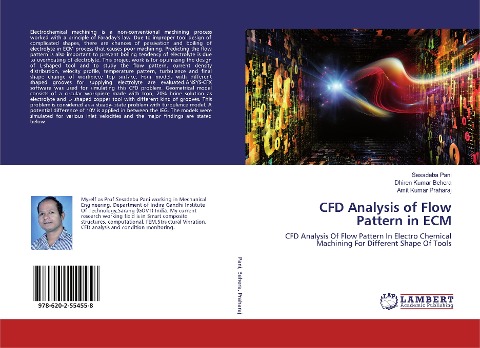 CFD Analysis of Flow Pattern in ECM: CFD Analysis Of Flow Pattern In Electro Chemical Machining For Different Shape Of Tools