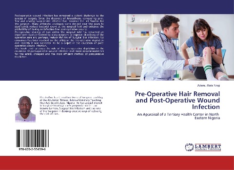 Pre-Operative Hair Removal and Post-Operative Wound Infection: An Appraisal of a Tertiary Health Center in North-Eastern Nigeria