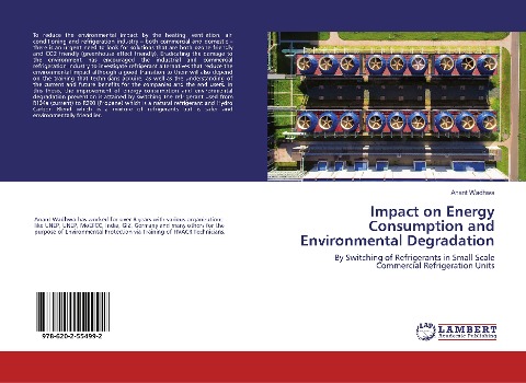 Impact on Energy Consumption and Environmental Degradation: By Switching of Refrigerants in Small Scale Commercial Refrigeration Units