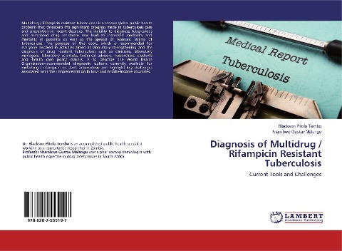 Diagnosis of Multidrug / Rifampicin Resistant Tuberculosis: Current Tools and Challenges