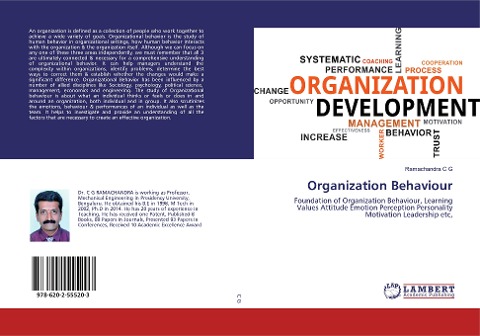 Organization Behaviour: Foundation of Organization Behaviour, Learning Values Attitude Emotion Perception Personality Motivation Leadership etc,