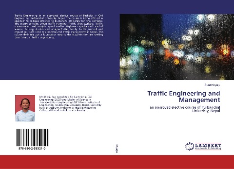 Traffic Engineering and Management: an approved elective course of Purbanchal Univeristy, Nepal