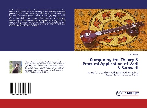 Comparing the Theory & Practical Application of Vadi & Samvadi: Scientific research on Vadi & Samvadi Notes in a Raga of Eastern Classical Music