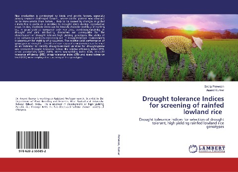 Drought tolerance Indices for screening of rainfed lowland rice: Drought tolerance indices for selection of drought tolerant, high yielding rainfed lowland rice genotypes