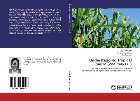 Understanding tropical maize (Zea mays L.): The major monocot in modernization and sustainability of agriculture in Sub-Saharan Africa