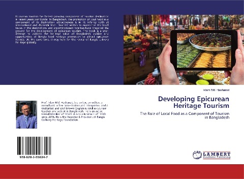 Developing Epicurean Heritage Tourism: The Role of Local Food as a Component of Tourism in Bangladesh