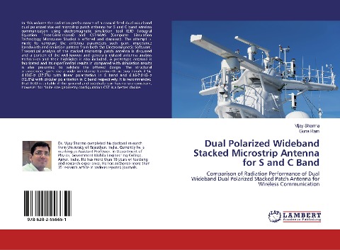 Dual Polarized Wideband Stacked Microstrip Antenna for S and C Band: Comparison of Radiation Performance of Dual Wideband Dual Polarized Stacked Patch Antenna for Wireless Communication