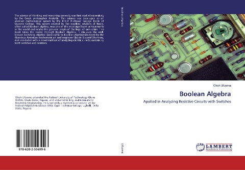 Boolean Algebra: Applied in Analyzing Resistive Circuits with Switches